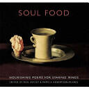 Soul Food: Nourishing Poems for Starved Minds (2007)