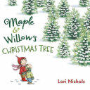 Maple & Willow's Christmas Tree - Lori Nichols, Lori Nichols (ISBN: 9780399167560)