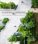 Company Gardens: Green Spaces for Retreat & Inspiration (ISBN: 9783037682418)