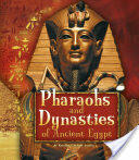 Pharaohs and Dynasties of Ancient Egypt (ISBN: 9781474717359)