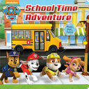 Nickelodeon Paw Patrol: School Time Adventure - Steve Behling, Fabrizio Petrossi (ISBN: 9780794440206)