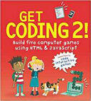 Get Coding 2! Build Five Computer Games Using HTML and JavaScript - David Whitney (ISBN: 9781406382495)