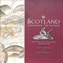 Scotland: Defending the Nation: Mapping the Military Landscape (ISBN: 9781780274935)