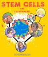 Stem Cells Are Everywhere (ISBN: 9780989792493)
