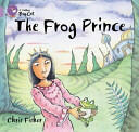 The Frog Prince (ISBN: 9780007412723)