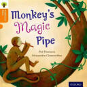 Oxford Reading Tree Traditional Tales: Level 6: Monkey's Magic Pipe (ISBN: 9780198339571)