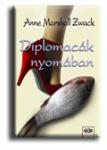 Diplomacák nyomában (2008)