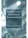 Tasting Tourism: Travelling for Food and Drink - Priscilla Boniface (ISBN: 9780754635147)