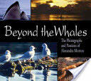 Beyond the Whales - The Photographs and Passions of Alexandra Morton (2004)