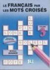 Le Francais Par Les Mots Croisés Volume 3 (ISBN: 9788885148246)