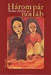 HÁROM PÁR NŐI LÁB (2003)