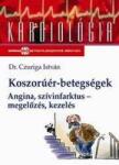 Koszorúér-betegségek- Angina, Szívinfarktus - Megelőzése, kezelése (ISBN: 9789639456617)