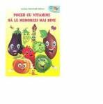 Poezii cu vitamine sa le memorezi mai bine - Silvia Ursache (ISBN: 9789975145428)