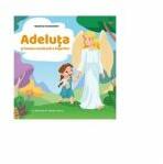 Adeluta si lumea nevazuta a ingerilor - Geanina Constantin (ISBN: 9786069112038)