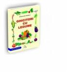 Ghicitori cu legume - Mihaela Cercelariu (ISBN: 9786065832398)