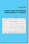 A KÉMIAI ELEMEK RENDSZERÉNEK TERMODINAMIKAI (T-) MODELLJE (ISBN: 9789634639923)