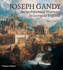 Joseph Gandy: An Architectural Visionary in Georgian England (2006)