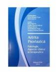Artrita Psoriazica. Patologie. Aspecte clinice si terapeutice - Mihai Bojinca (ISBN: 9789731985107)