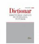 Dictionar. Drepturile omului pe intelesul tuturor - Ion Guceac (ISBN: 9789975853040)