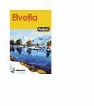 Elvetia - Ghid Turistic (ISBN: 9789737281548)