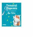 Dosarul Popcorn - Ana Rotea (ISBN: 9786067880427)