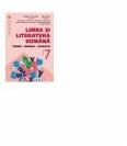 Limba si Literatura Romana clasa a VII-a. Teorie, modele, exercitii (ISBN: 9789737487926)