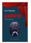 Oaspetii. Scenarii. Teatru. Film - Paul Tumanian (ISBN: 9786062403379)