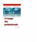 Le francais a l`usage des professionels - Corina Cilianu-Lascu, Mariana Perisanu (ISBN: 9789738339033)