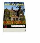 Mostenirea - Mazo de la Roche (ISBN: 9789736293603)