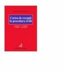 Cartea de exceptii in procedura civila (ISBN: 9786061805136)