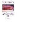 Anamteme II - Vasile GOGEA (ISBN: 9786067116915)