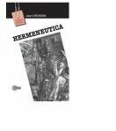 Hermeneutica. Traducere din limba franceza - Jean Grondin (ISBN: 9789975675864)