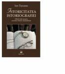 Istoricitatea istoriografiei (ISBN: 9789975613132)