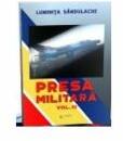 Presa militara. Volumul 3 - Luminita Sandulache (ISBN: 9786065836075)
