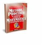 Metode si procedee de optimizare a lectiei de matematica in invatamantul primar - Laura Monica Morarasu (ISBN: 9786065833401)