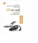 PR trend - societate si comunicare - Delia Balaban, Ioan Hosu (ISBN: 9789737333865)