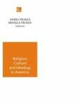 Religion, culture and ideology in America - Sandu Frunza, Mihaela Frunza (ISBN: 9786066620338)