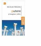 Putere si imaginar politic - Nicolae Frigioiu (ISBN: 9786068536934)