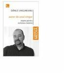 Autor de unul singur. Retete pentru scrierea creativa - Danut Ungureanu (ISBN: 9786067491852)