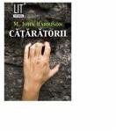 Cataratorii - M John Harrison (ISBN: 9789737332059)