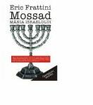 Mossad - Mania Israelului - Eric Frattini (ISBN: 9786068320861)