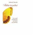 Fluture in palma. De ce omul contemporan are nevoie de crestinism - Aleksandr Tkacenko (ISBN: 6422636005237)