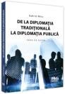 De la diplomatia traditionala la diplomatia publica - Gabriel Micu (ISBN: 9786062614386)