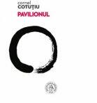 Pavilionul - Cornel Cotutiu (ISBN: 9786068770734)