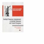 Institutii financiare internationale si institutii financiare ale Uniunii Europene - Nadia-Cerasela Anitei, Roxana Elena Lazar (ISBN: 9786063900297)
