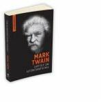 Mark Twain. Capitole din autobiografia mea - Mark Twain (ISBN: 9789731116488)