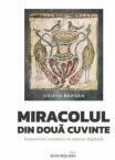 Miracolul din doua cuvinte - Ovidiu Barsan (ISBN: 9786065094963)