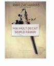 Mai mult decat simple pareri - Ravi Zacharias (ISBN: 9789731813813)