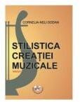 Stilistica creatiei muzicale din antichitate pana in clasicism. Volumul I. Semestrul 1 - Cornelia-Neli Dodan (ISBN: 9790900992437)