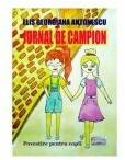 Jurnal de campion. Povestire pentru copii - Elis Georgiana Antonescu (ISBN: 9786060493945)